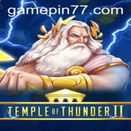 Temple of Thunder II: The Gaming Phenomenon in 2023