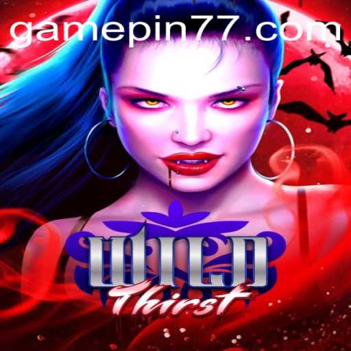 Explore the Exciting World of WildThirst: A Game Like No Other